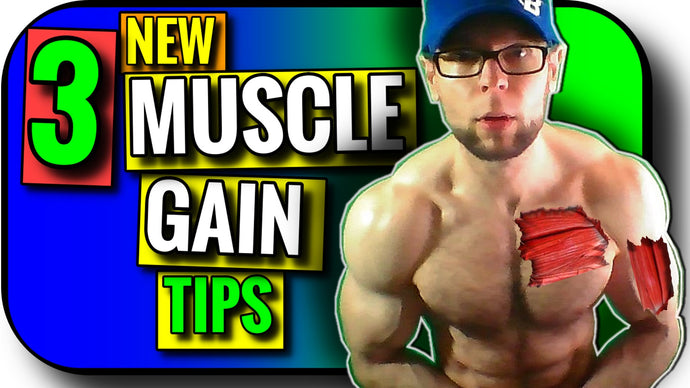 3 Tips for Muscle Gain |  NEW Tips for Muscle Growth